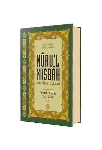 Nuru'l-Misbah Nuru'l İzah Tercümesi Taharet - Namaz - Oruç - Zekat
