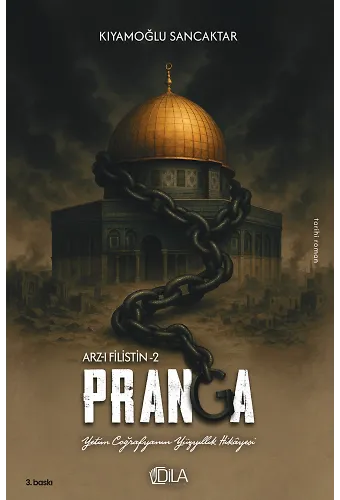 Pranga  (Arz-I Filistin 2) Kıyamoğlu Sancaktar