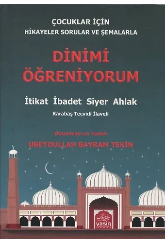 Çocuklar İçin Dinimi Öğreniyorum İtikat-İbadet-Siyer-Ahlak