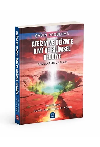 Çağın Problemi Ateizm Ve Deizme İlmi Ve Bilimsel Reddiye