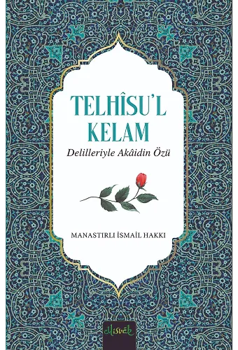 Delilleriyle Akaidin Özü (Telhisü’l Kelam Tercümesi)