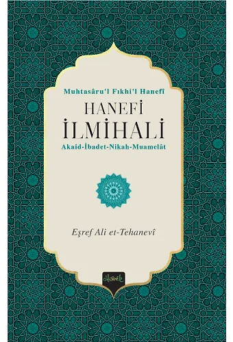 Hanefi İlmihali (Muhtasarul Fıkhul Hanefi Tercümesi) (Karton Kapak)