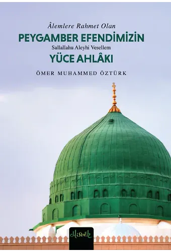 Peygamber (S.a.v.) Efendimizin Yüce Ahlakı (Cep Boy)
