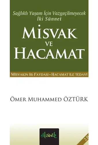 Sağlıklı Yaşam Için Vazgeçilmeyecek Iki Sünnet Misvak Ve Hacamat (Cep Boy)