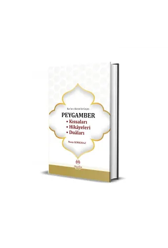 Kuranı Kerim De Geçen Peygamber Kıssaları Hikayeleri Duaları