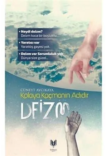 Kolaya Kaçmanın Adıdır Deizm