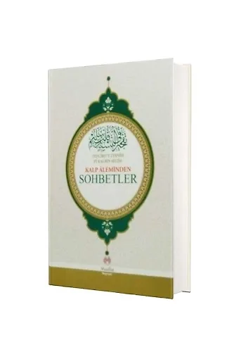 Kalp Aleminden Sohbetler Tefcirut Tesnim Fi Kalbin Selim