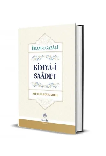 Kimya-İ Saadet  Mutluluğun Sırrı