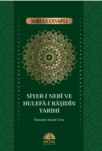 Sorulu Cevaplı Siyeri Nebi Ve Hulefa-İ Raşidin Tarihi