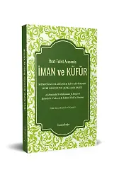 İfrat-Tefrit Arasında İman Ve Küfür