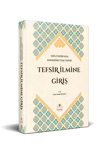 Tefsir İlmine Giriş / Usul-İ Tefsir Veya Mukaddime-İ İlm-İ Tefsir