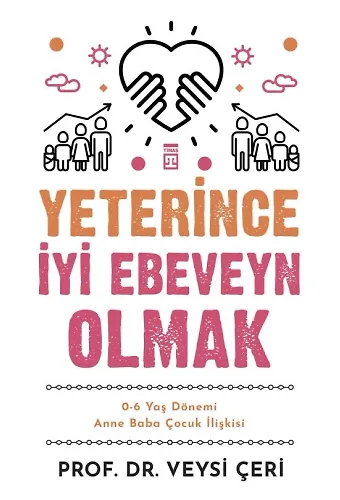 Yeterince İyi Ebeveyn Olmak