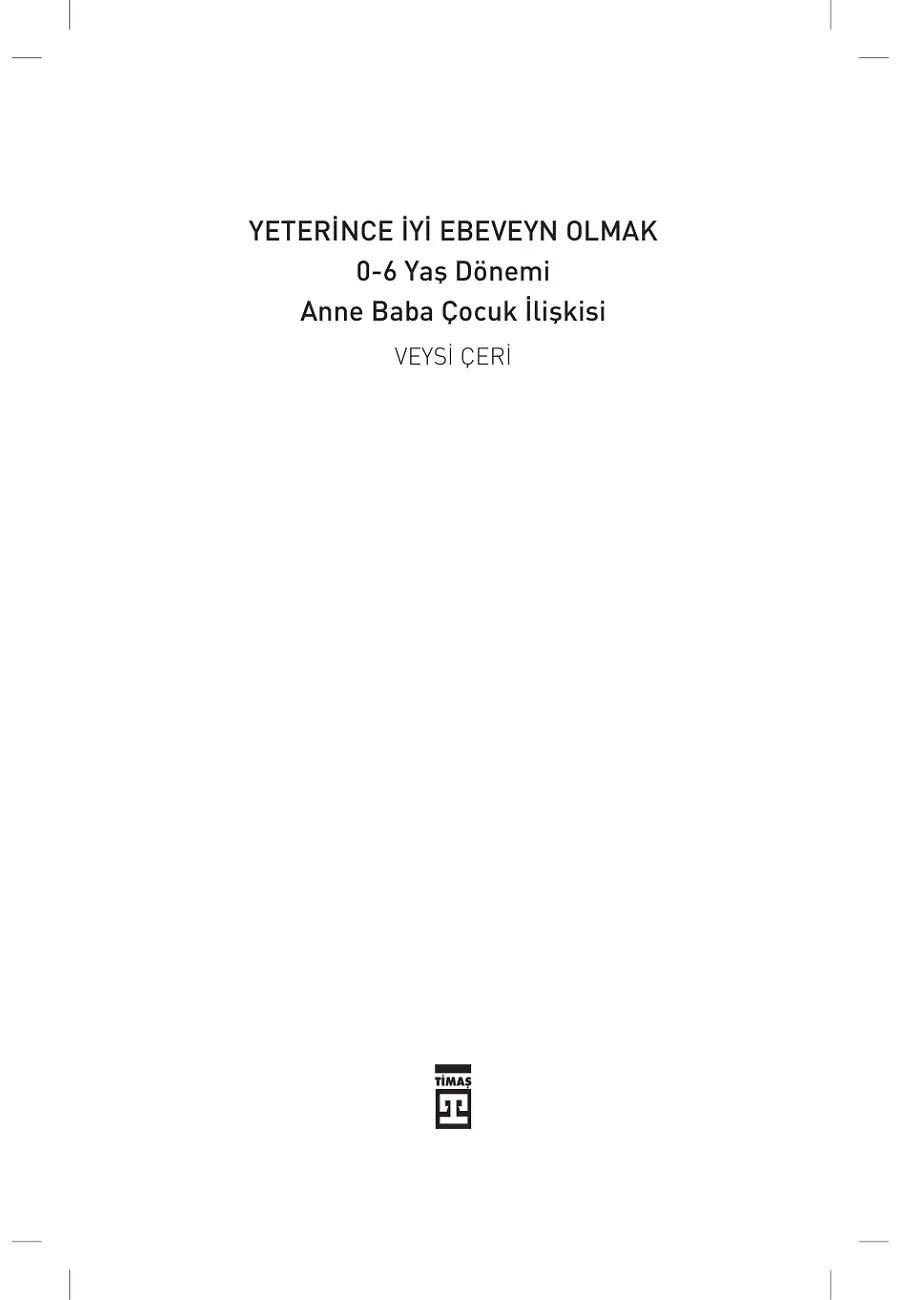 Yeterince İyi Ebeveyn Olmak – Sayfa 1