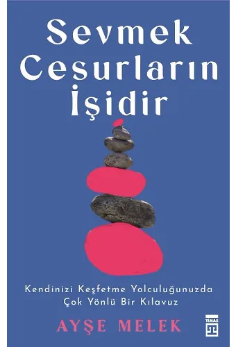 Sevmek Cesurların İşidir