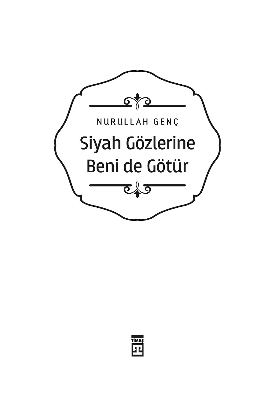 Siyah Gözlerine Beni De Götür – Sayfa 2