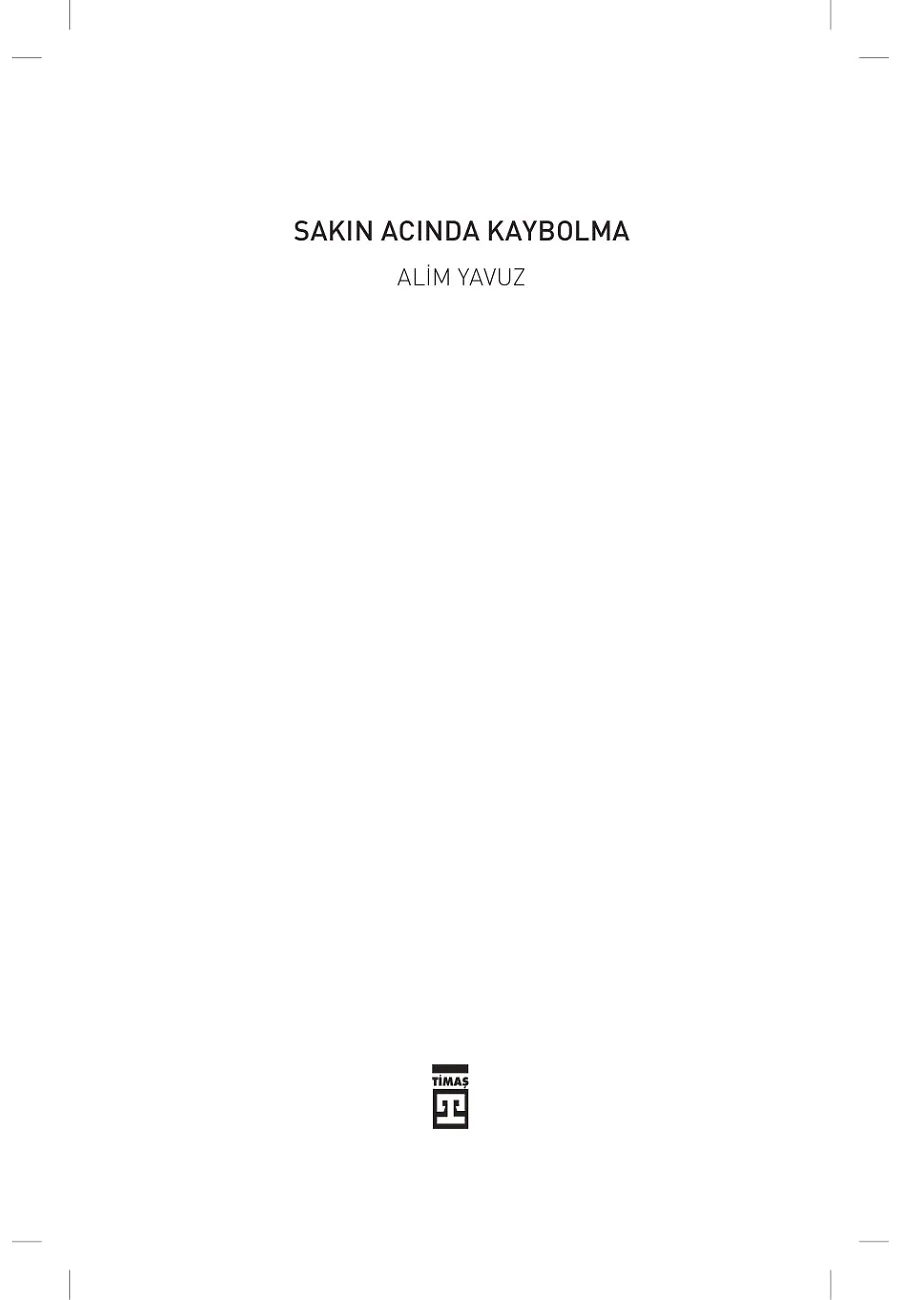 Sakın Acında Kaybolma – Sayfa 1