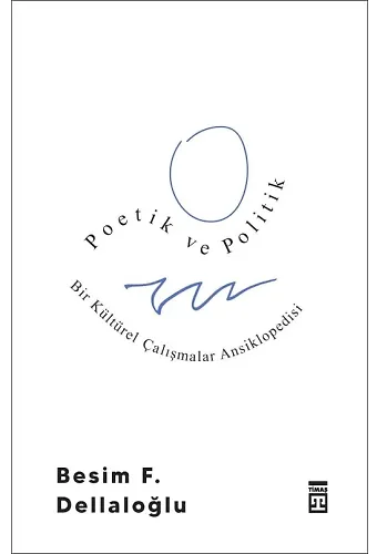 Poetik Ve Politik: Bir Kültürel Çalışmalar Ansiklopedisi