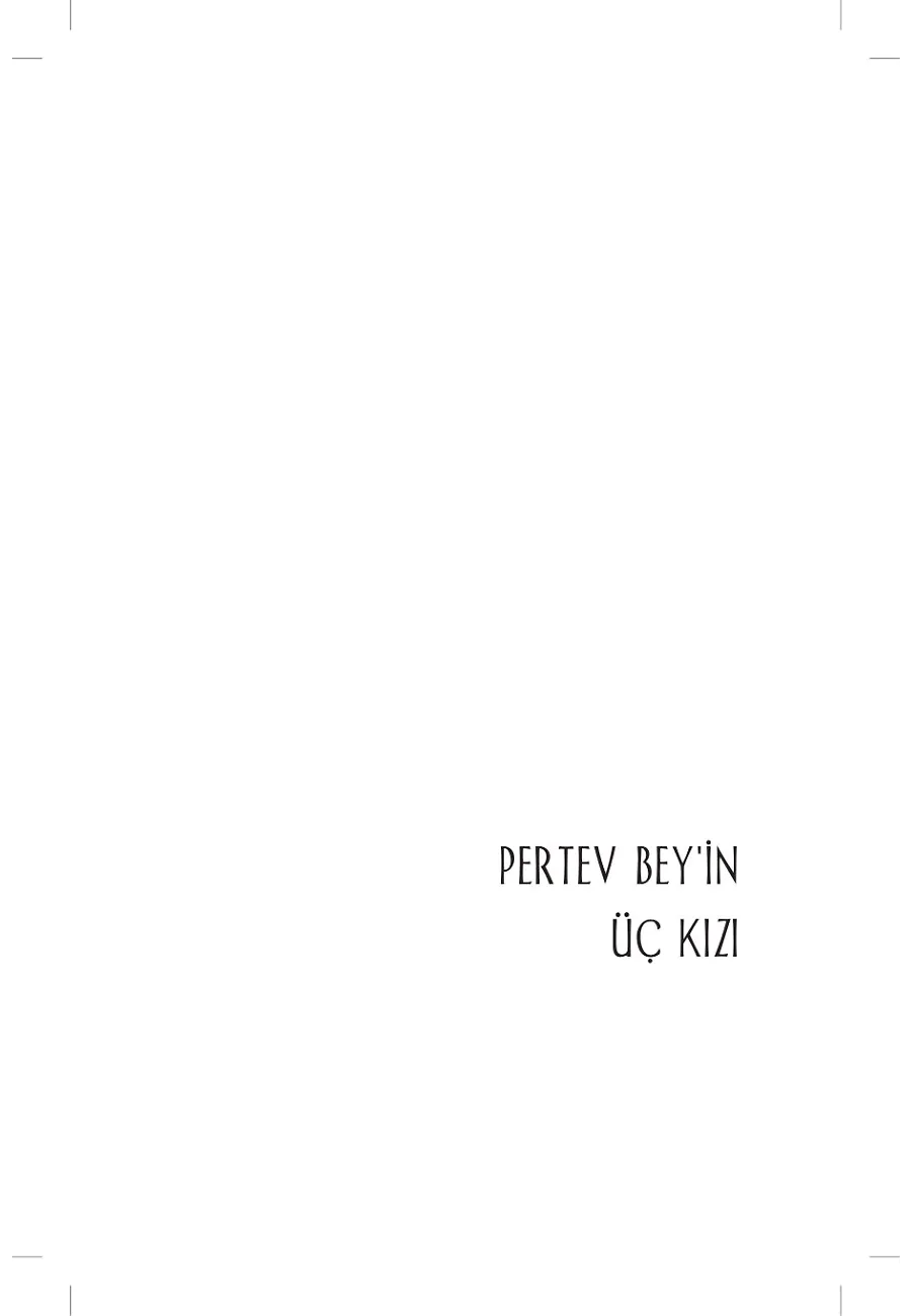 Pertev Bey'in Üç Kızı – Sayfa 2