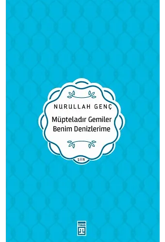 Müpteladır Gemiler Benim Denizlerime
