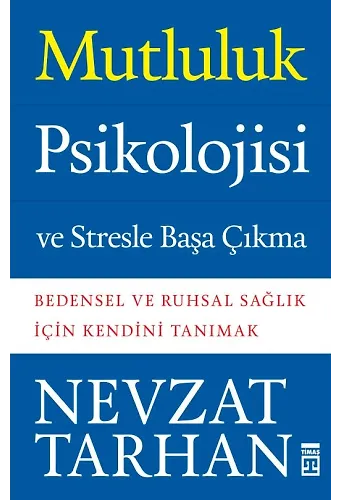 Mutluluk Psikolojisi Ve Stresle Başa Çıkma