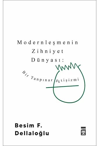 Modernleşmenin Zihniyet Dünyası