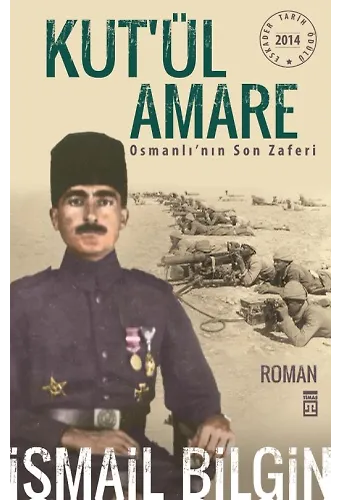 Kut'ül Amare Osmanlının Son Zaferi