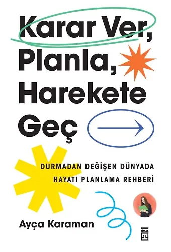 Karar Ver, Planla, Harekete Geç