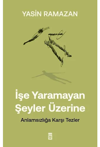 İşe Yaramayan Şeyler Üzerine