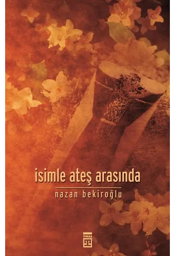 İsimle Ateş Arasında