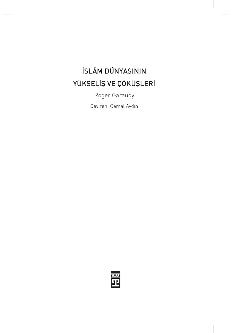 İslam Dünyasının Yükseliş Ve Çöküşleri – Sayfa 1