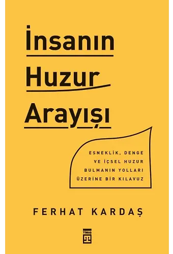 İnsanın Huzur Arayışı
