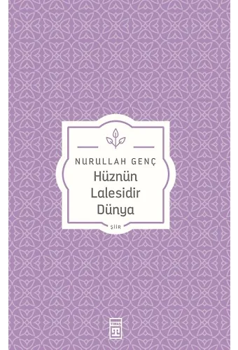 Hüznün Lalesidir Dünya