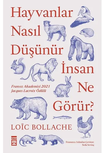 Hayvanlar Nasıl Düşünür, İnsan Ne Görür?