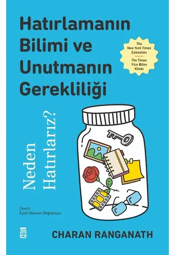 Hatırlamanın Bilimi Ve Unutmanın Gerekliliği