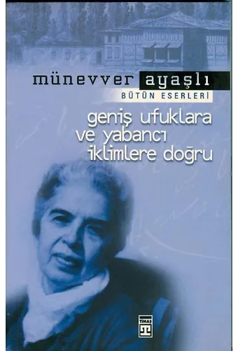 Geniş Ufuklara Ve Yabancı İklimlere Doğru