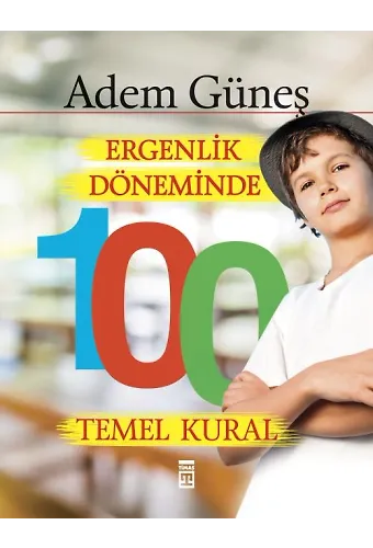 Ergenlik Döneminde 100 Temel Kural