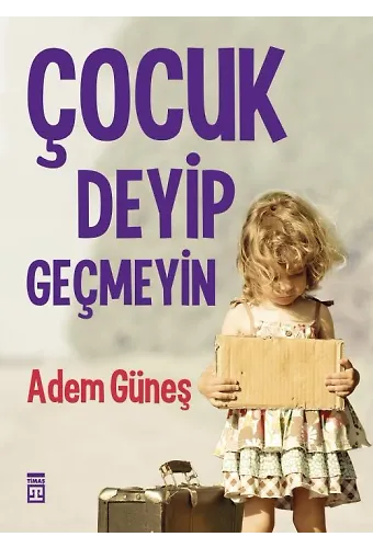 Çocuk Deyip Geçmeyin