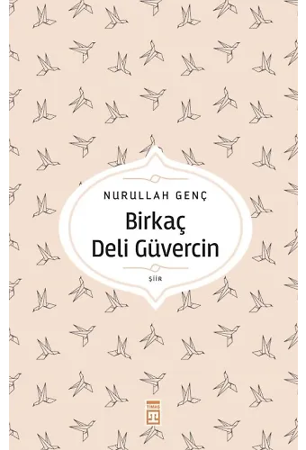 Birkaç Deli Güvercin
