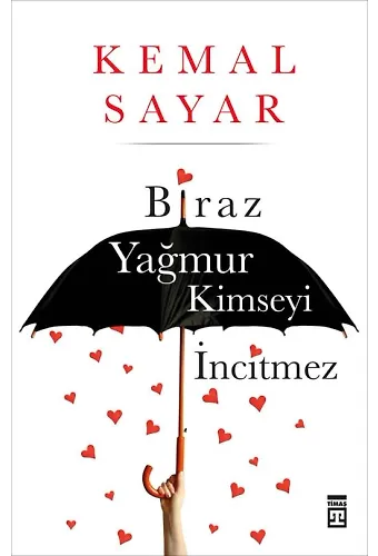 Biraz Yağmur Kimseyi İncitmez