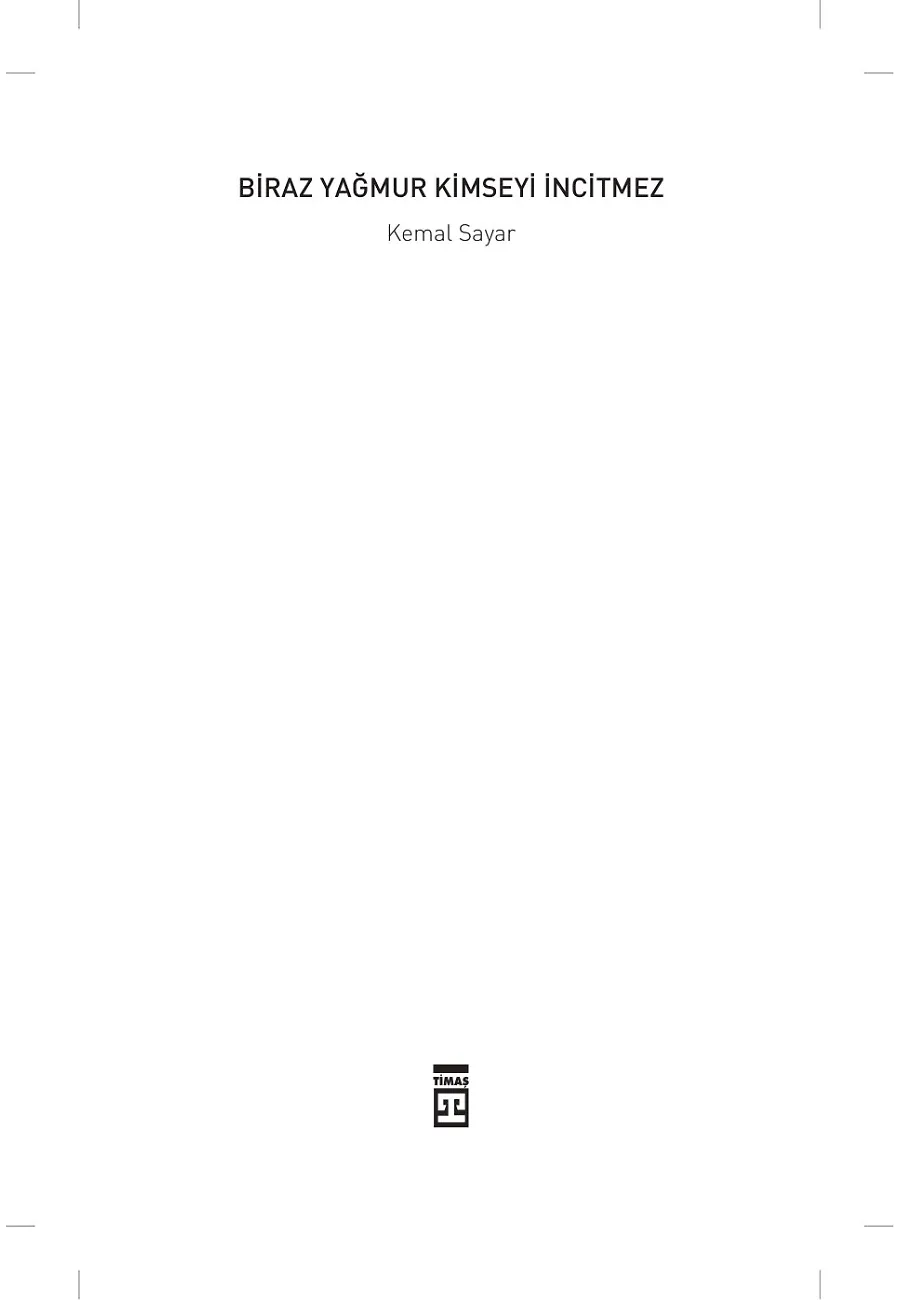 Biraz Yağmur Kimseyi İncitmez – Sayfa 1