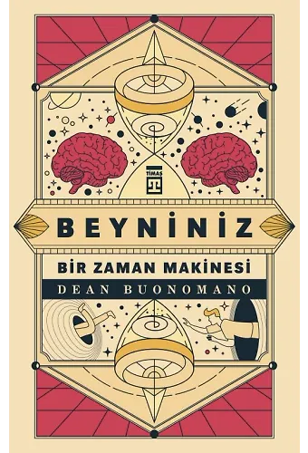 Beyniniz Bir Zaman Makinesi