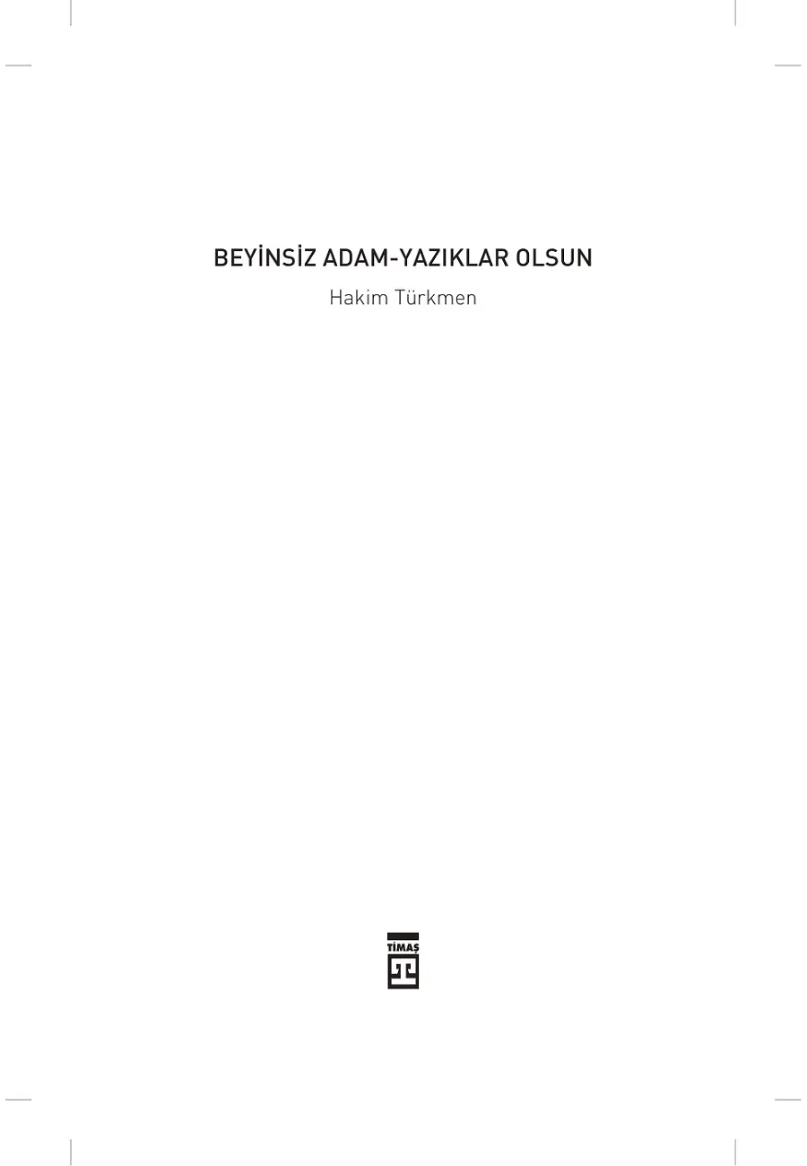 Beyinsiz Adam Yazıklar Olsun – Sayfa 1