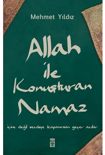 Allah İle Konuşturan Namaz