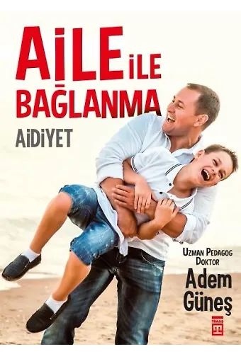 Aile İle Bağlanma Aidiyet