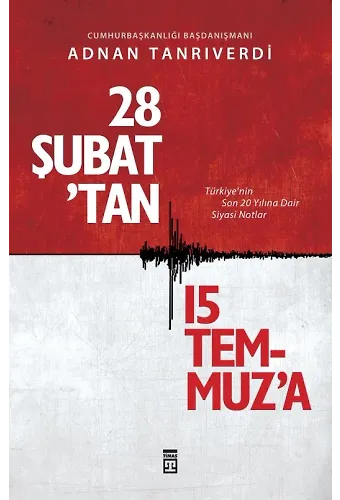 28 Şubat'tan 15 Temmuz'a