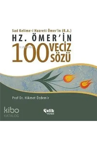 Hz. Ömer'in 100 Veciz Sözü