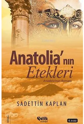 Anatolia'nın Etekleri - Anadolu'nun Romanı