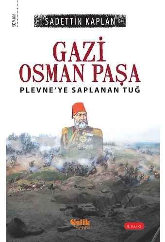 Gazi Osman Paşa - Plevneye Saplanan Tuğ