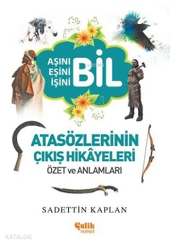 Atasözlerinin Çıkış Hikâyeleri