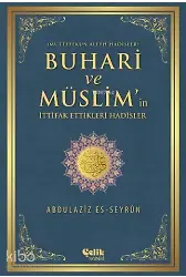 Buhari Ve Müslim'in İttifak Ettiği Hadisler